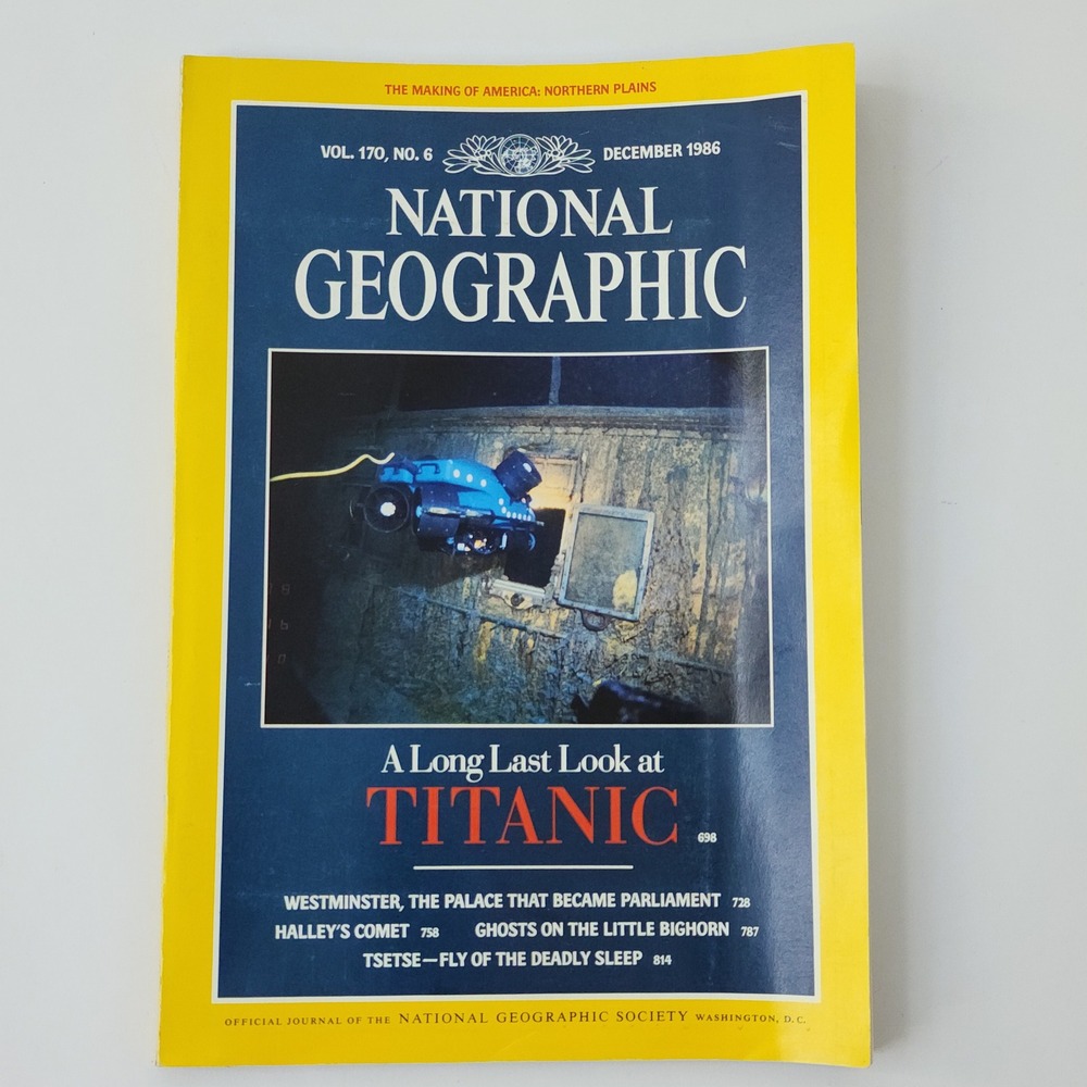 National Geographic‎ December 1986 Titanic Titanic Vol 170 No 6 Vintage Magazine